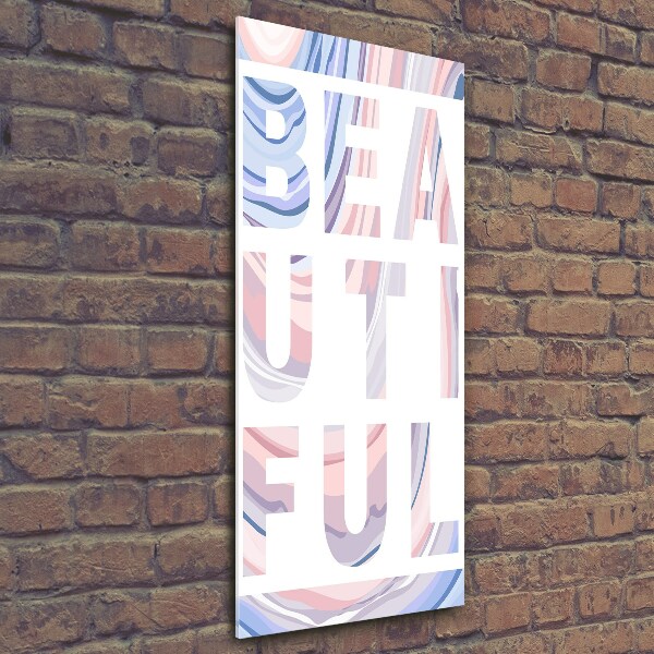 Glasbild vertikales Schön