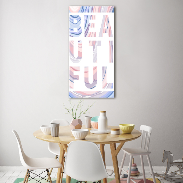 Glasbild vertikales Schön