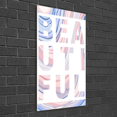 Glasbild vertikales Schön