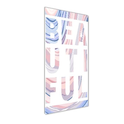 Glasbild vertikales Schön